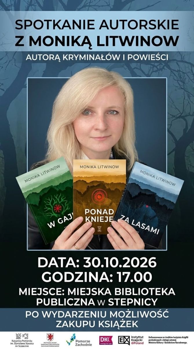 plakat zapowiadajacy spotkanie autorskie z Moniką Litwnow w Miejskiej Biblitece Publicznej w Stepnicy.