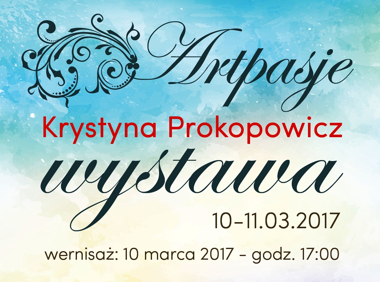 Zdjęcie przedstawia zaproszenie na Wystwę Krystyny Prokopowicz. Link prowadzi do plakatu dotyczącego tego wydarzenia.